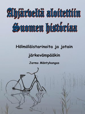 cover image of Ahjärveltä aloitettiin Suomen historiaa